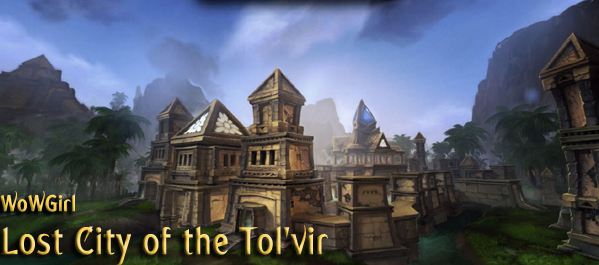 wowgirl-lost city of the tolvir cataclysm