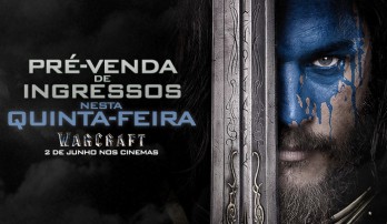 Pré-venda dos ingressos do filme de Warcraft começa na quinta-feira (19)
