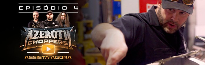 Quarto episódio de Azeroth Choppers no ar!