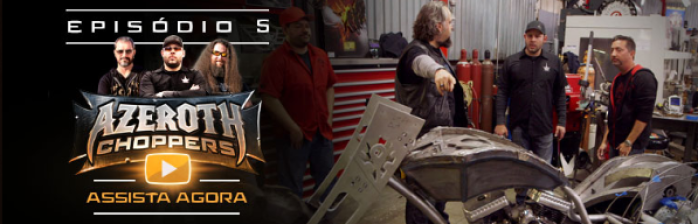 Quinto episódio de Azeroth Choppers no ar!