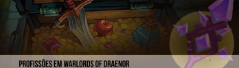 [Warlords of Draenor] Preview das Profissões